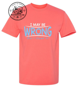 I May Be Wrong But I Doubt It