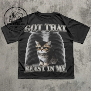 Got That Beast In Me Funny Cat Meme T-shirt