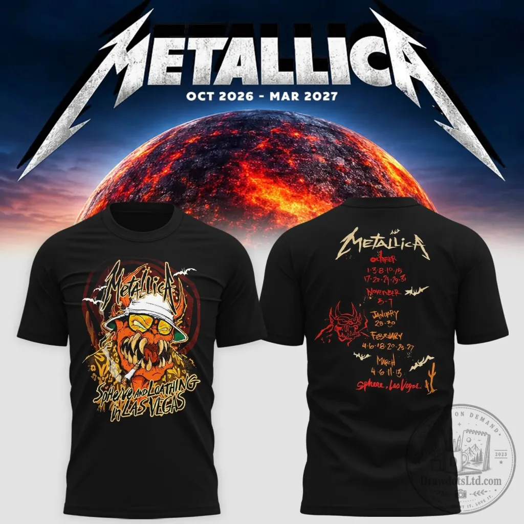 Metallica Sphere And Loathing Las Vegas 2026 2027 Tour Dates T-Shirt
